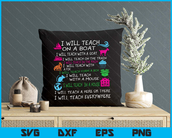 I Will Teach On A Boat A Goat I Will Teach Everywhere SVG PNG Digital Printable Files