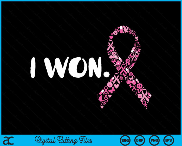 I Won Breast Cancer Awareness Support Pink Ribbon Survivor SVG PNG Digital Cutting File