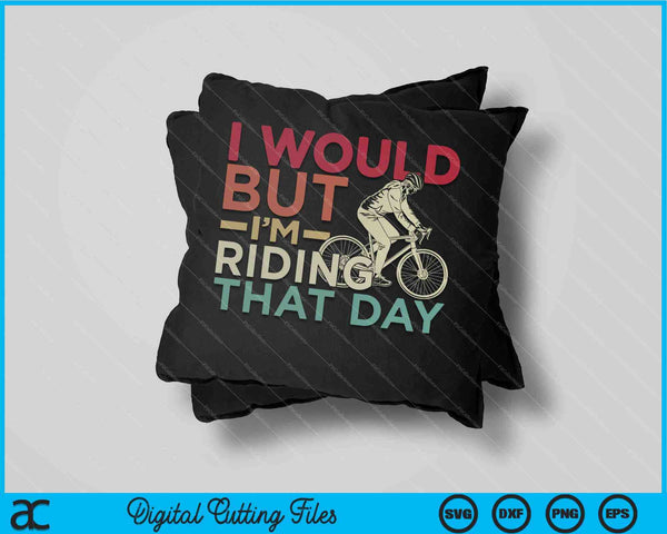 Lo haría, pero estoy montando ese día para los amantes de los ciclistas SVG PNG cortando archivos imprimibles