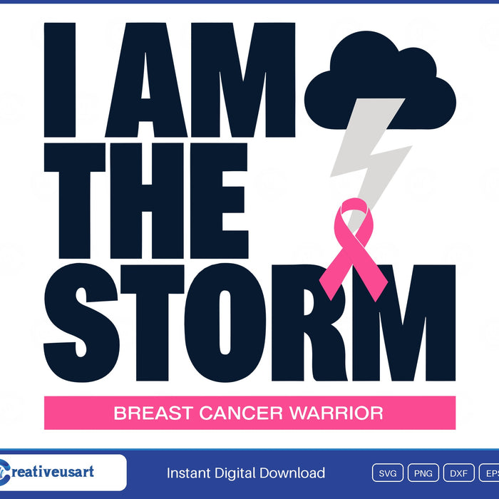 I Am The Storm, Breast Cancer Warrior, with a storm cloud, lightning and a pink ribbon SVG cut file design