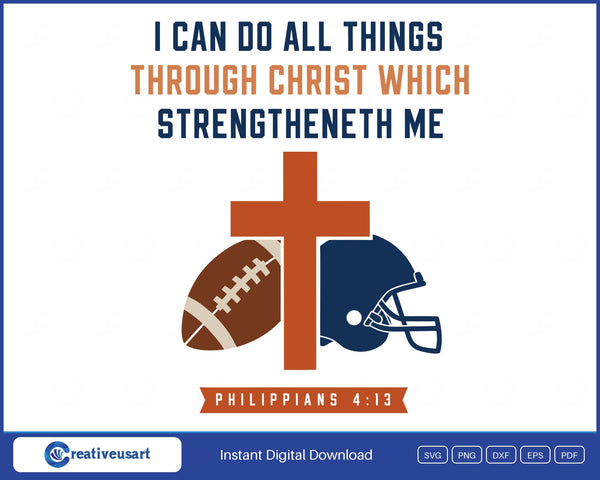 I Can Do All Things Football Philippians 4:13 Christian SVG design on white background