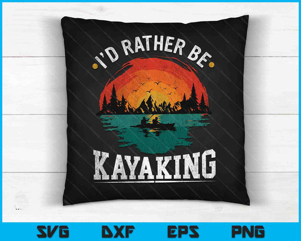 Ik zou liever bij het meer kajakken Shirt Kanuing bij het meer SVG PNG digitale snijbestanden zijn