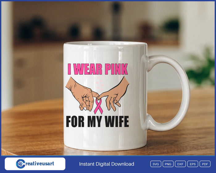 I Wear Pink For My Wife, two hands in a pinky promise with a pink ribbon SVG design on a white coffee mug