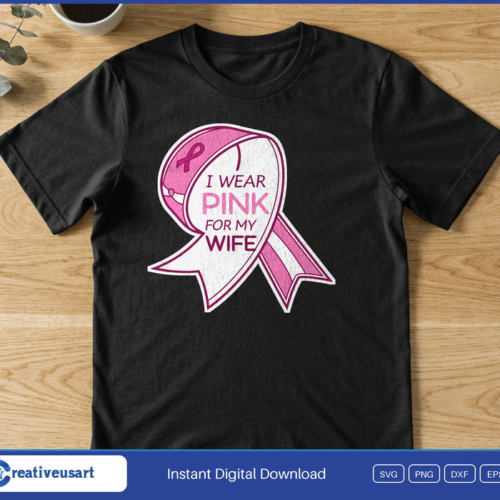 A large pink and white awareness ribbon holding the words I Wear Pink For My Wife, on a black t-shirt