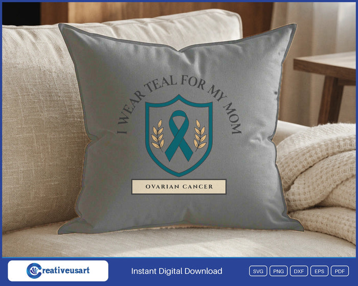 I Wear Teal For My Mom teal ribbon crest for ovarian cancer SVG design on a gray throw pillow