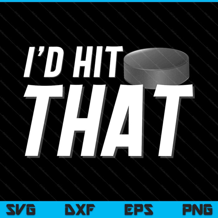 I'd hit that ice hockey player coach SVG PNG cut file for Cricut