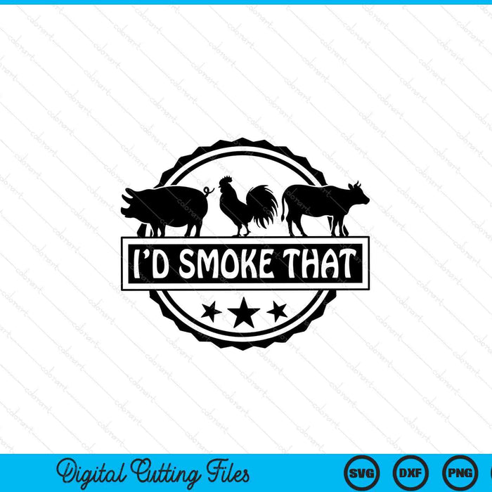 I'd smoke that grill and BBQ SVG cut file