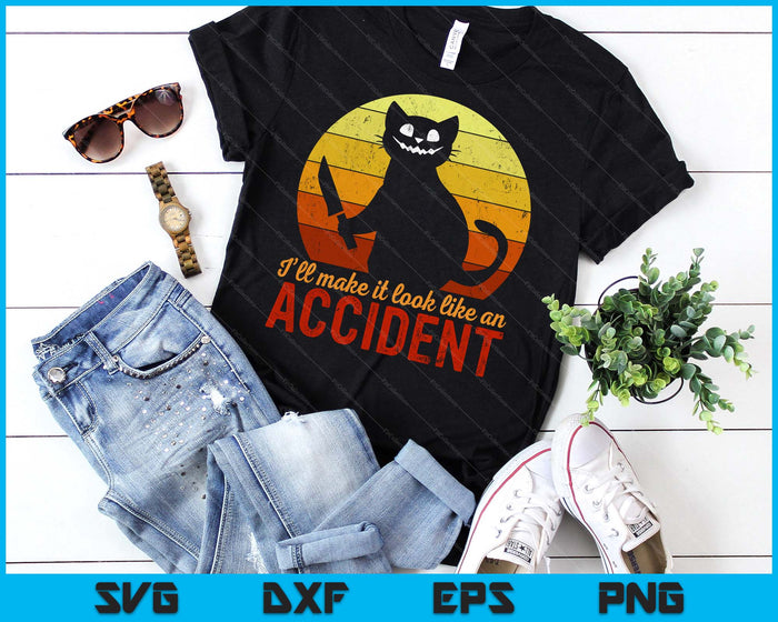 I'll Make It Look Like An Accident Halloween Gory Cat SVG PNG Digital Printable Files