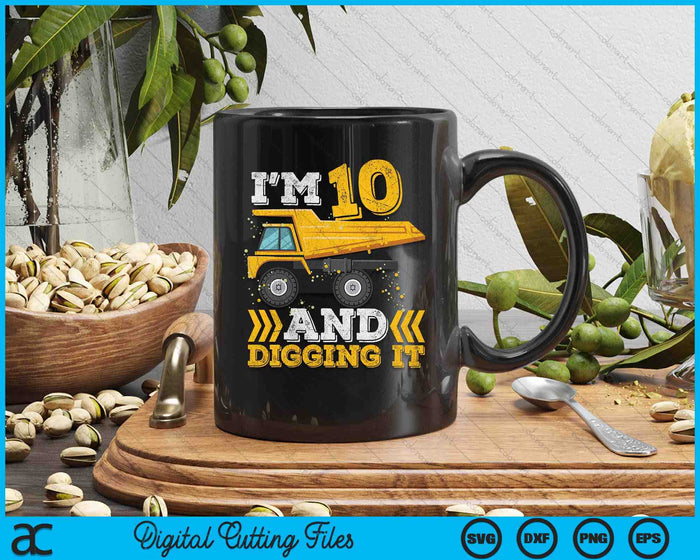 I'm 10 And Digging It Truck 10th Birthday SVG PNG Digital Printable Files