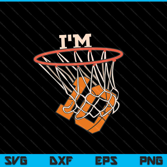 I'm 10 Basketball Theme Birthday Party Celebration SVG PNG Cutting Printable Files