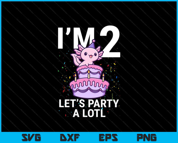 I'm 2 Bday Axolotl Party Cute 2nd Birthday Kids Axolotl SVG PNG Digital Printable Files