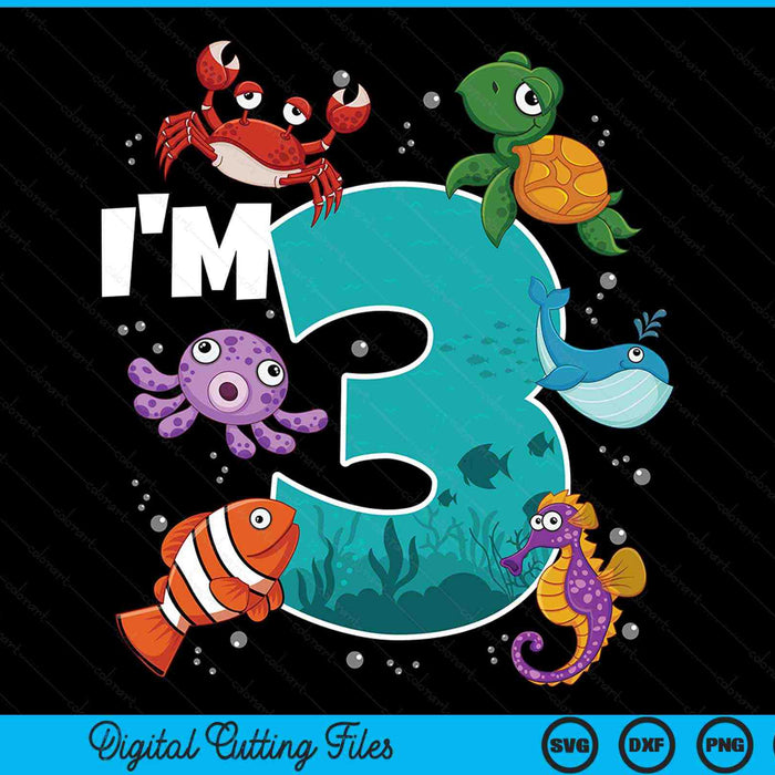I'm 3 Ocean See Underwater 3 Year Old Under The Sea Birthday Party SVG PNG Digital Printable Files