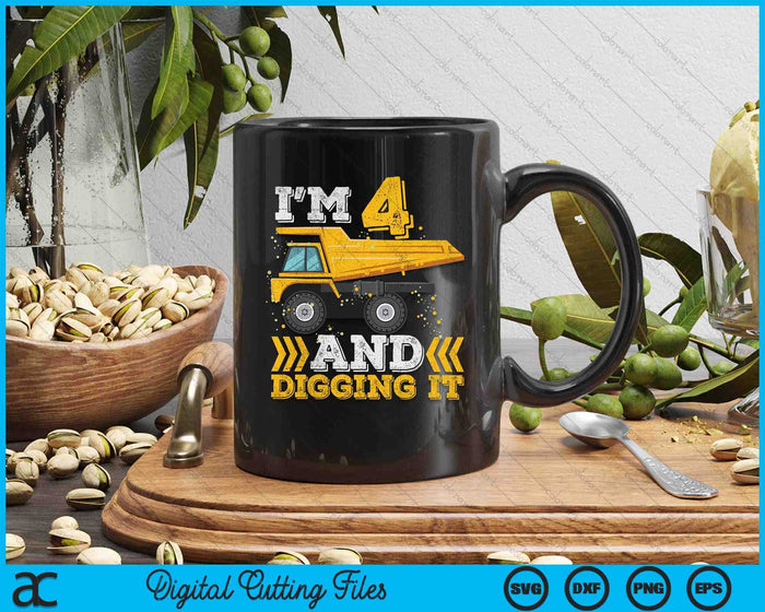 I'm 4 And Digging It Truck 4th Birthday SVG PNG Digital Printable Files