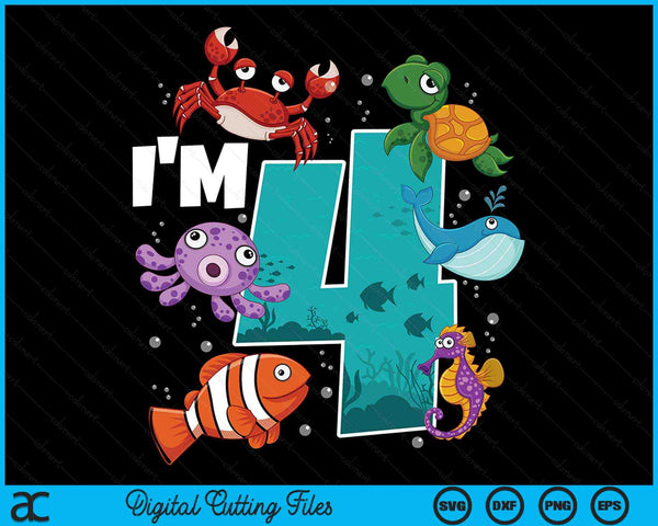 I'm 4 Ocean See Underwater 4 Year Old Under The Sea Birthday Party SVG PNG Digital Printable Files