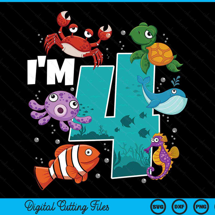 I'm 4 Ocean See Underwater 4 Year Old Under The Sea Birthday Party SVG PNG Digital Printable Files