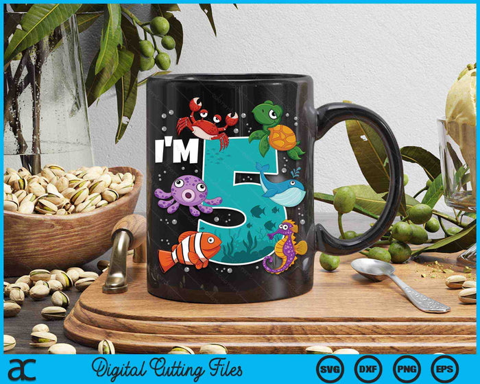 I'm 5 Ocean See Underwater 5 Year Old Under The Sea Birthday Party SVG PNG Digital Printable Files