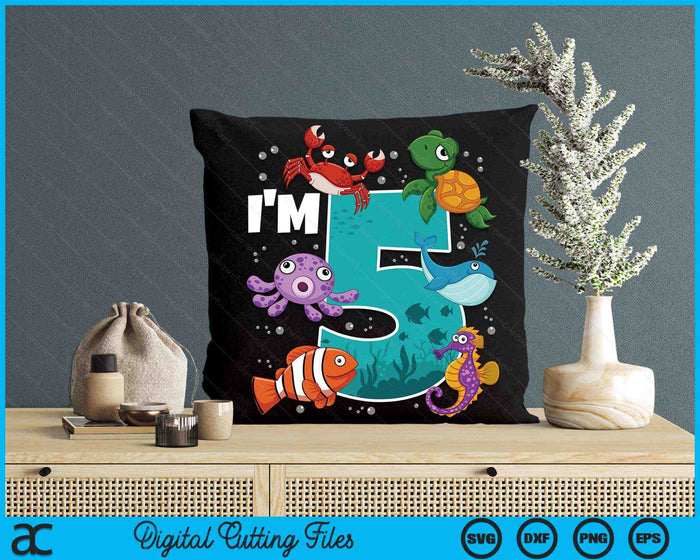 I'm 5 Ocean See Underwater 5 Year Old Under The Sea Birthday Party SVG PNG Digital Printable Files