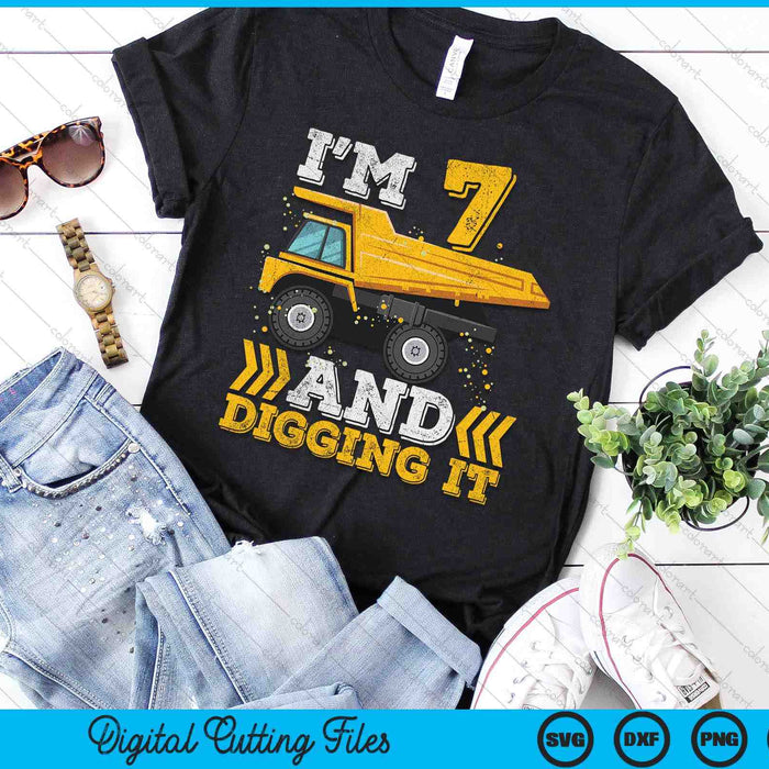 I'm 7 And Digging It Truck 7th Birthday SVG PNG Digital Printable Files