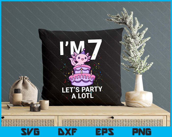 I'm 7 Bday Axolotl Party Cute 7th Birthday Kids Axolotl SVG PNG Digital Printable Files