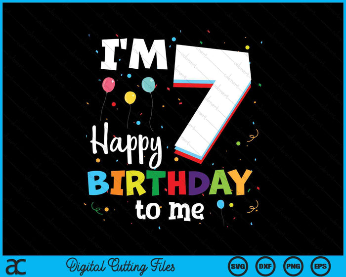 Ik ben 7 gelukkige verjaardag voor mij kinderen 7e verjaardag SVG PNG snijden afdrukbare bestanden
