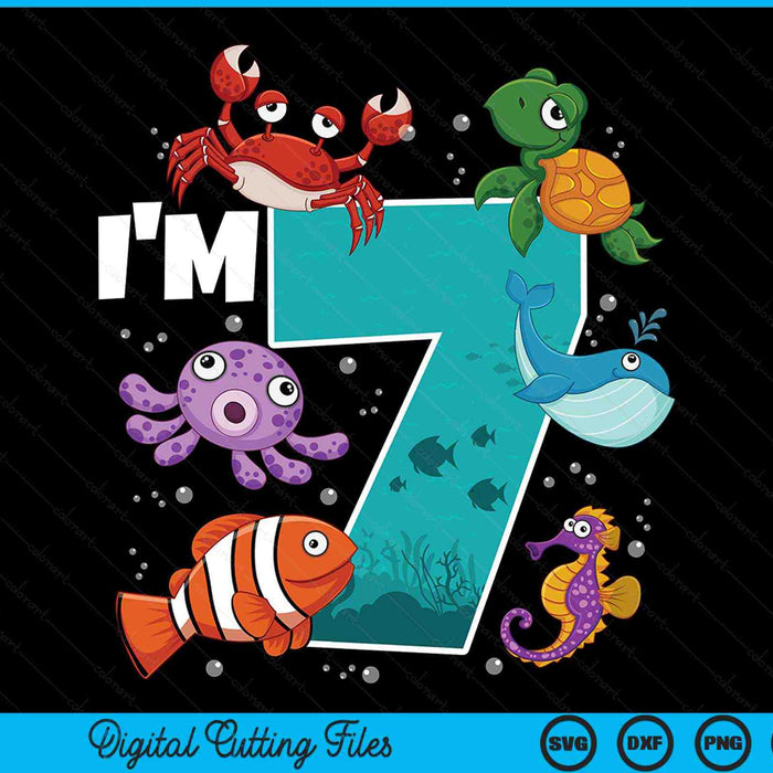 I'm 7 Ocean See Underwater 7 Year Old Under The Sea Birthday Party SVG PNG Digital Printable Files