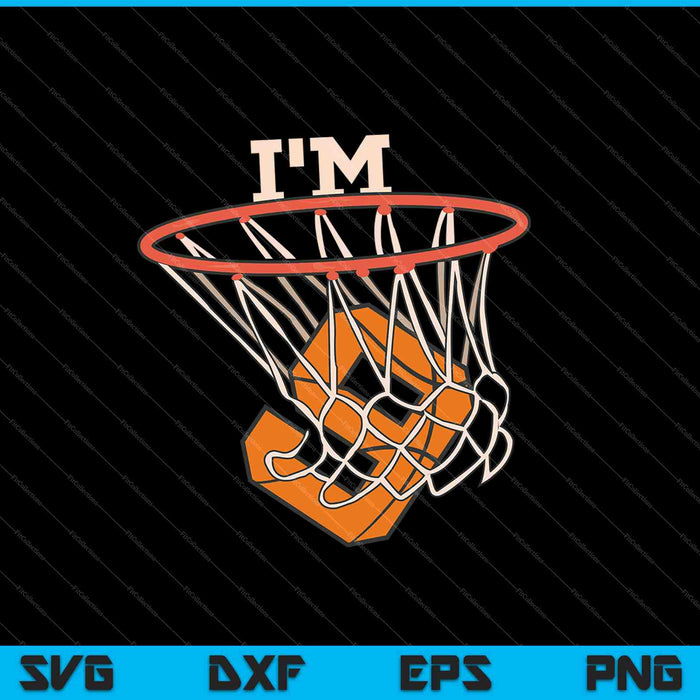 I'm 9 Basketball Theme Birthday Party Celebration SVG PNG Cutting Printable Files