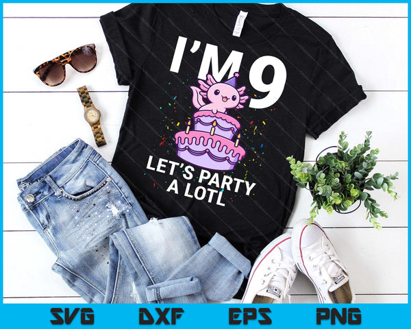 I'm 9 Bday Axolotl Party Cute 9th Birthday Kids Axolotl SVG PNG Digital Printable Files