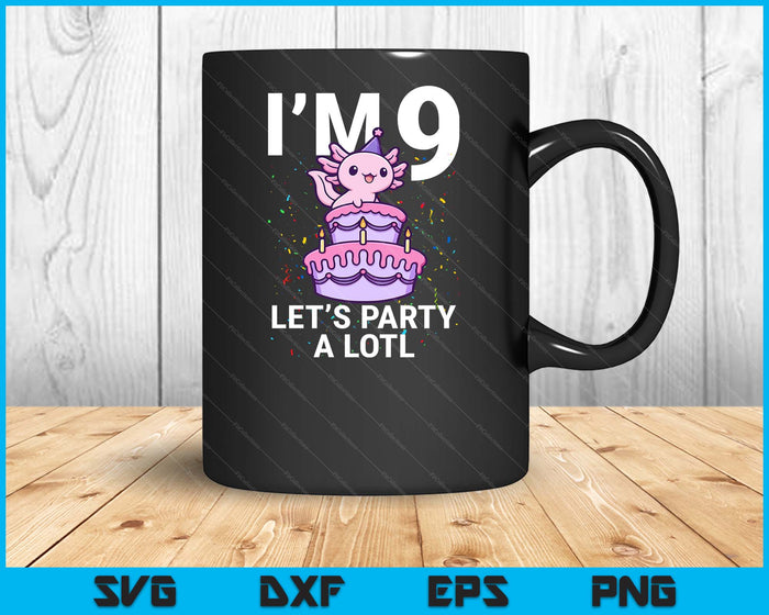 I'm 9 Bday Axolotl Party Cute 9th Birthday Kids Axolotl SVG PNG Digital Printable Files