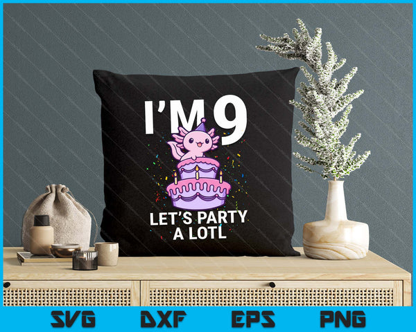 I'm 9 Bday Axolotl Party Cute 9th Birthday Kids Axolotl SVG PNG Digital Printable Files