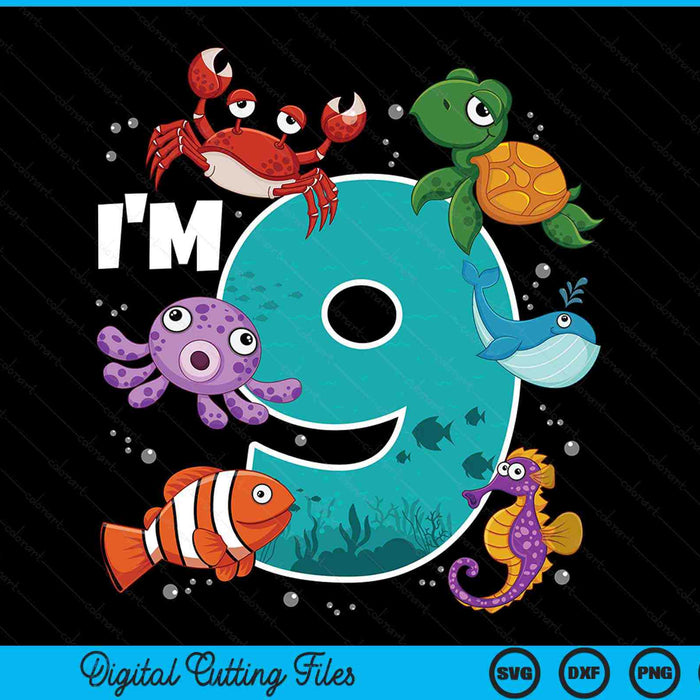 I'm 9 Ocean See Underwater 9 Year Old Under The Sea Birthday Party SVG PNG Digital Printable Files