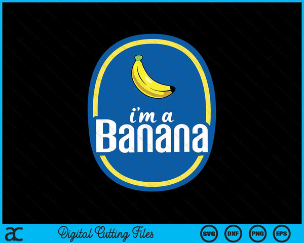 I'm A Banana Costume Halloween Fruit Sticker Yellow Funny SVG PNG Digital Cutting Files