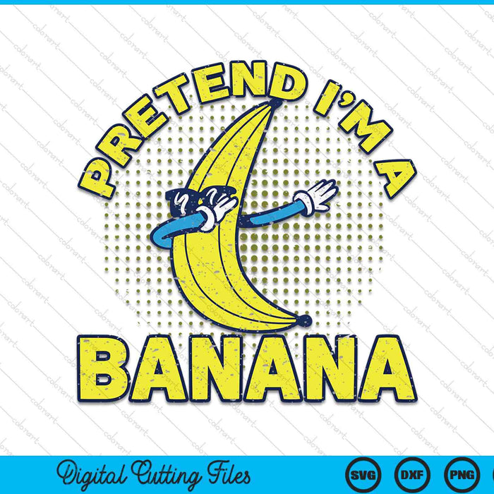 I'm A Banana Halloween Costume Funny Halloween SVG PNG Digital Cutting Files