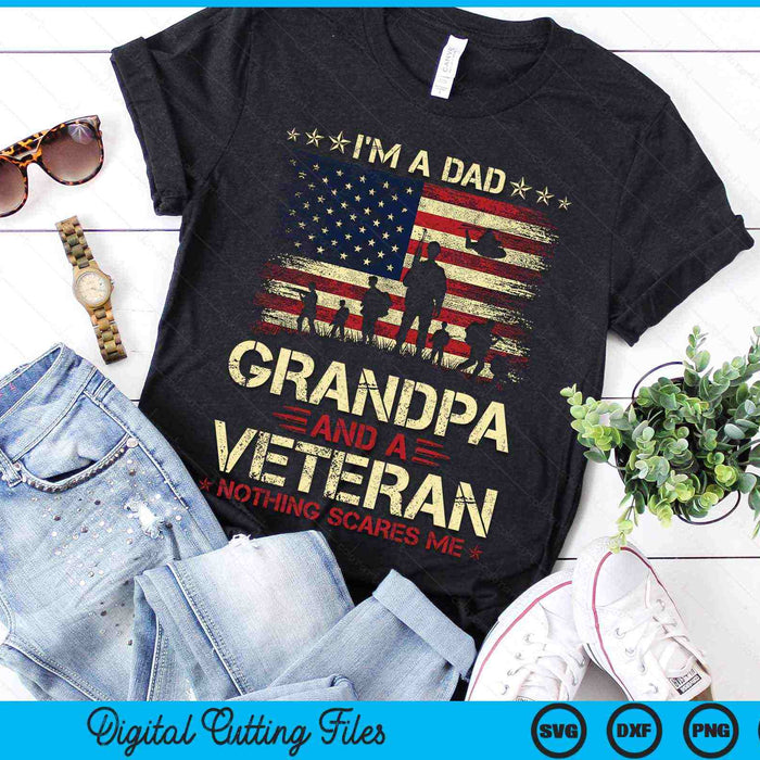 Ik ben een vader opa en een veteraan Niets maakt me bang Vaderdag Veteranendag SVG PNG digitale afdrukbare bestanden