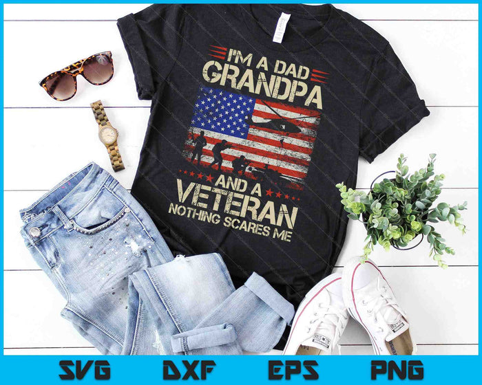 I'm A Dad Grandpa And Veteran Fathers Day SVG PNG Cutting Printable Files
