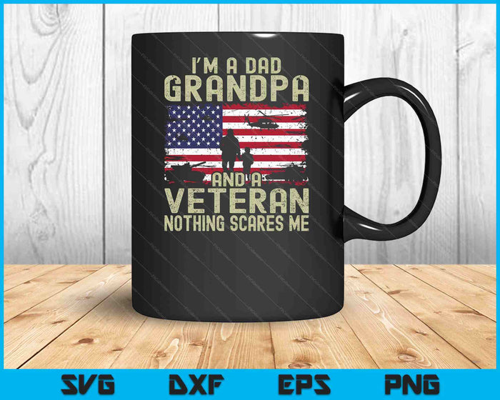 I'm A Dad Grandpa And Veteran Fathers Day SVG PNG Digital Printable Files