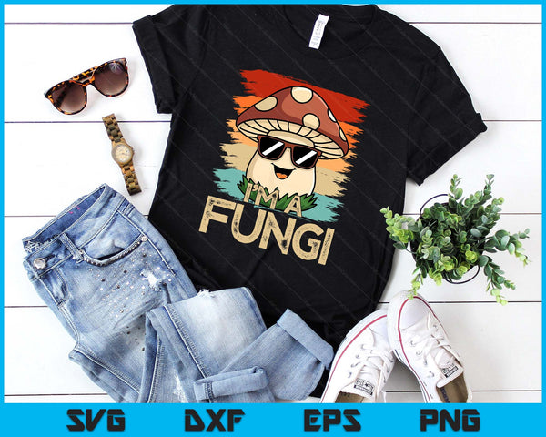 I'm A Fungi Fun Mushrooms Fun Guy Pun Biology Fungi SVG PNG Digital Printable Files