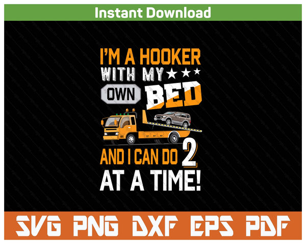 Funny Tow Truck Driver Hooker Humor SVG PNG Cutting Files