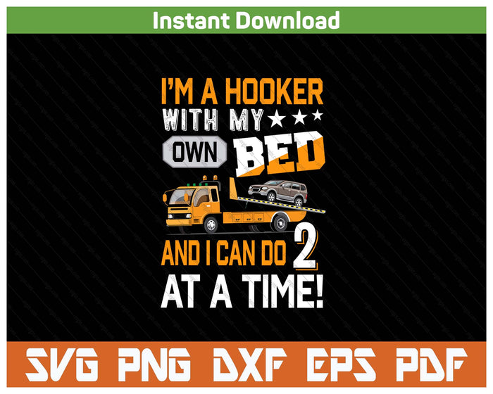 Funny Tow Truck Driver Hooker Humor SVG PNG Cutting Files