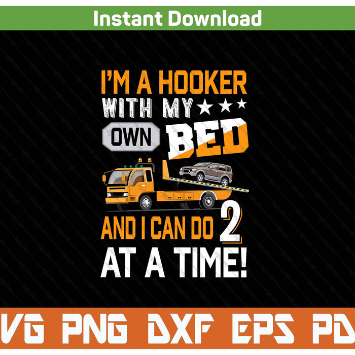 Funny Tow Truck Driver Hooker Humor SVG PNG Cutting Files