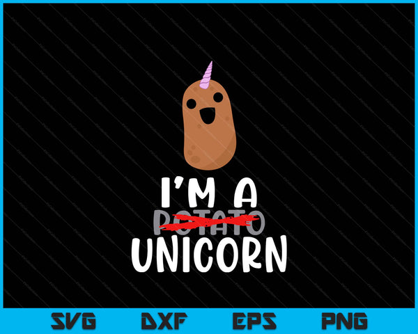 I'm a potato unicorn potato spotatoes gag gif SVG cut file