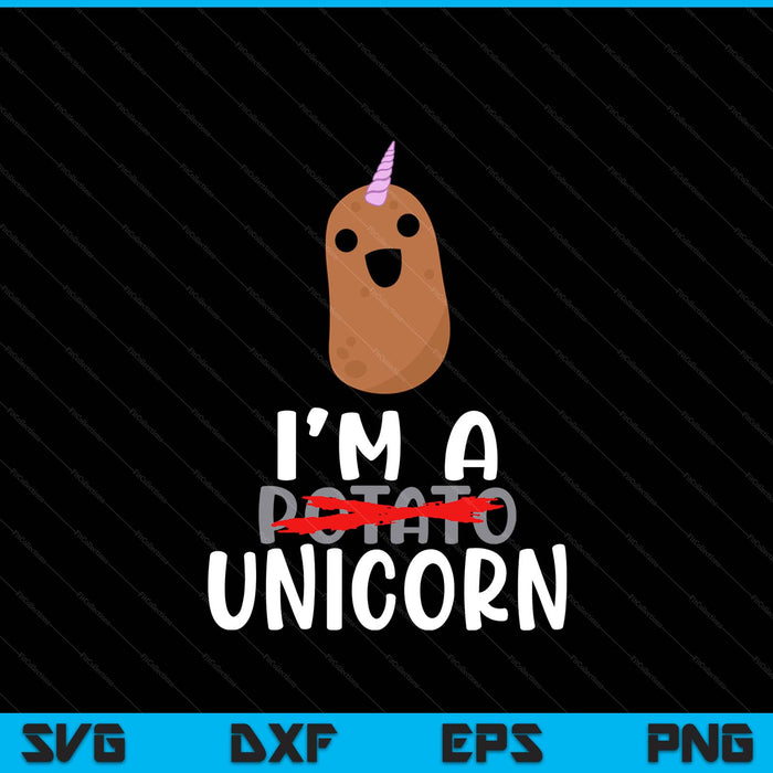 I'm a potato unicorn potato spotatoes gag gif SVG cut file