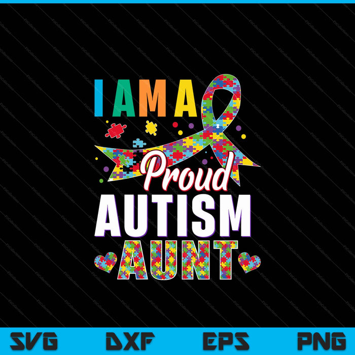 I'm A Proud Autism Aunt Autism Awareness Puzzle Piece Aunt SVG PNG Digital Cutting Files