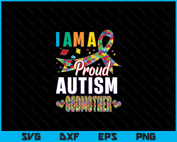 I'm A Proud Autism Godmother Awareness Puzzle Piece SVG PNG Digital Cutting Files