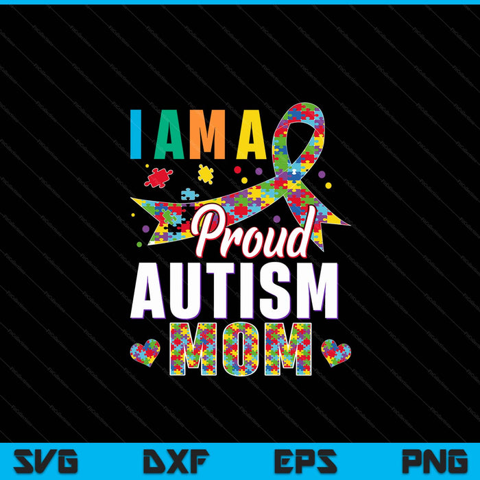 I'm a proud mom autism awareness puzzle piece SVG cut file