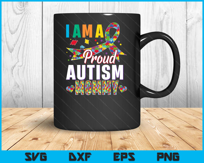 I'm A Proud Autism Mommy Awareness Puzzle Piece SVG PNG Digital Cutting Files