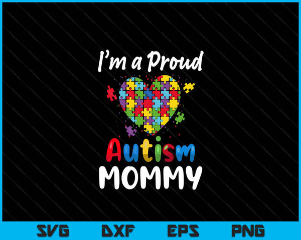 Ik ben een trotse autisme mama Moederdag vrouwen hart cadeau SVG PNG digitale snijbestanden