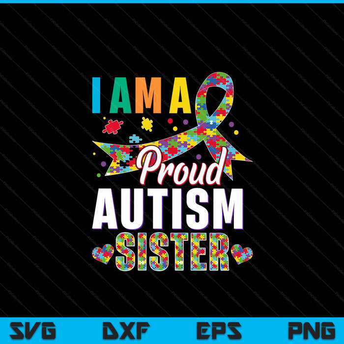 I'm a proud autism sister awareness puzzle piece SVG cut file