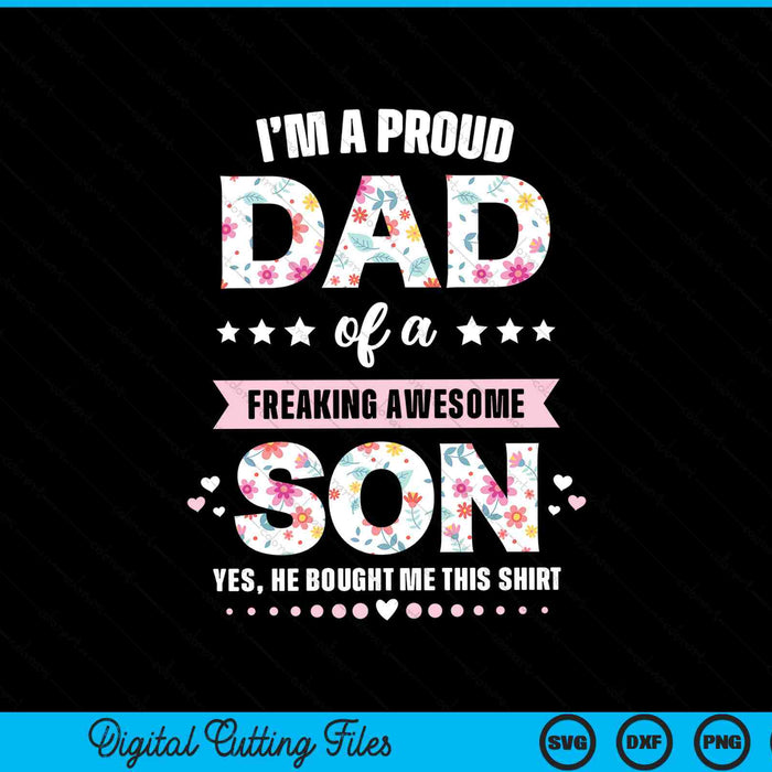 I'm a proud dad of a freaking awesome son SVG cut file
