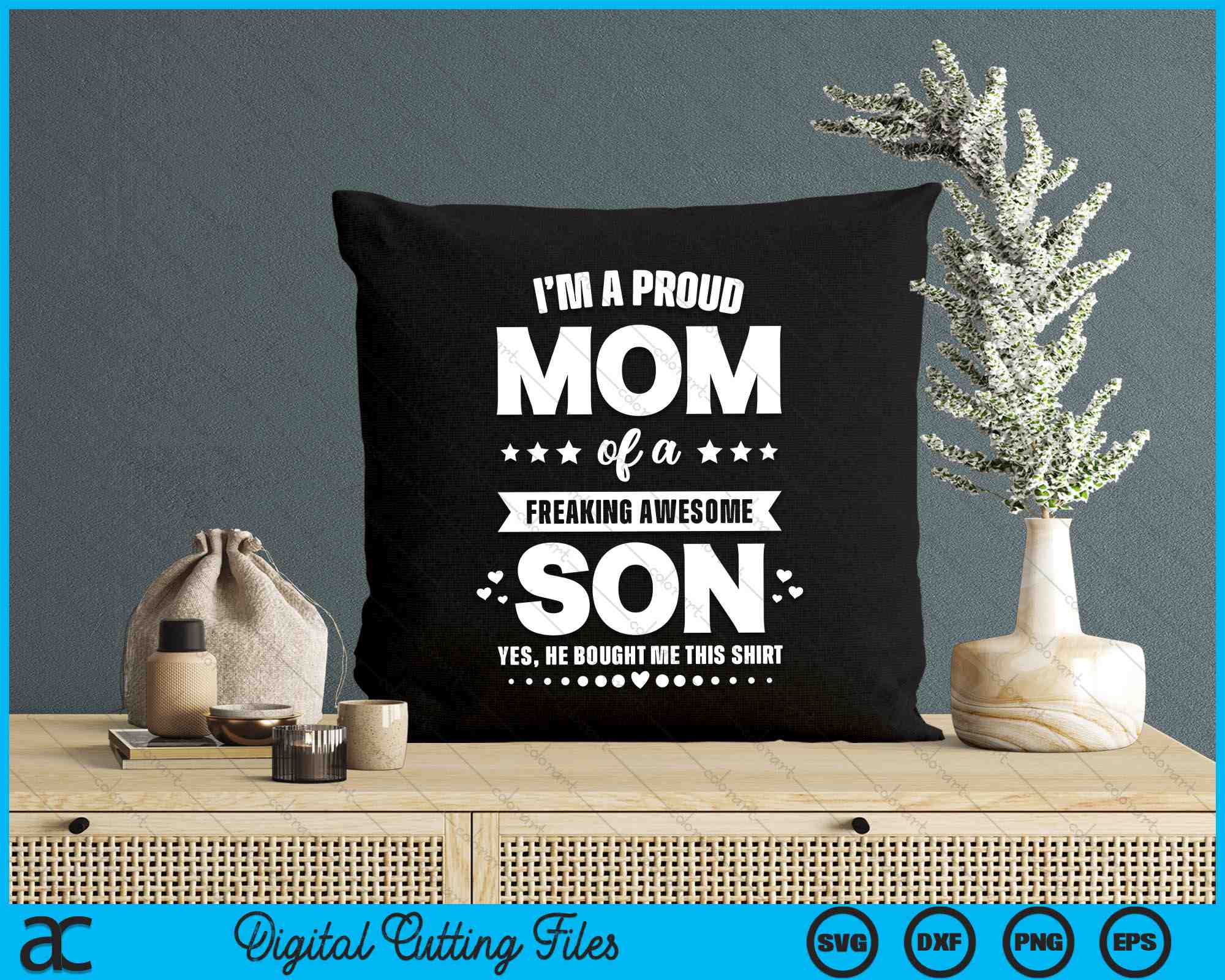 I'm A Proud Mom Gift From Son To Mom Funny Mothers Day Svg Png Dxf Cutting  File – artprintfile