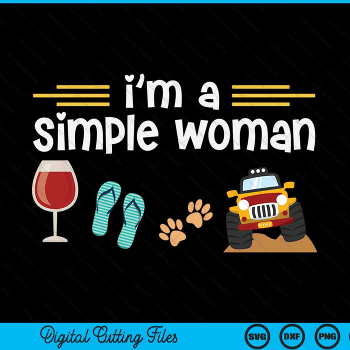 I'm a simple woman wines flip flops dogs 4x4 lovers SVG cut file
